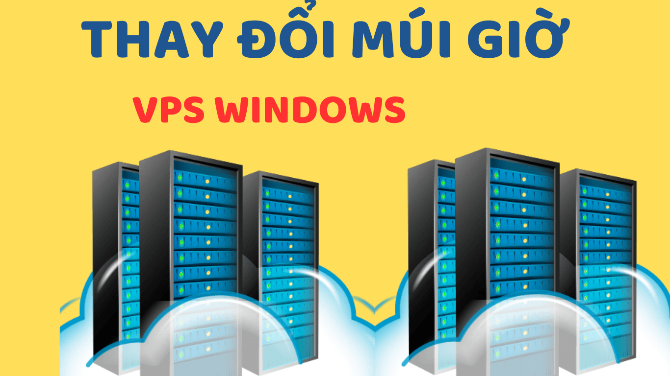Hướng dẫn thay đổi múi giờ trên VPS Windows Hướng dẫn thay đổi múi giờ trên VPS Windows