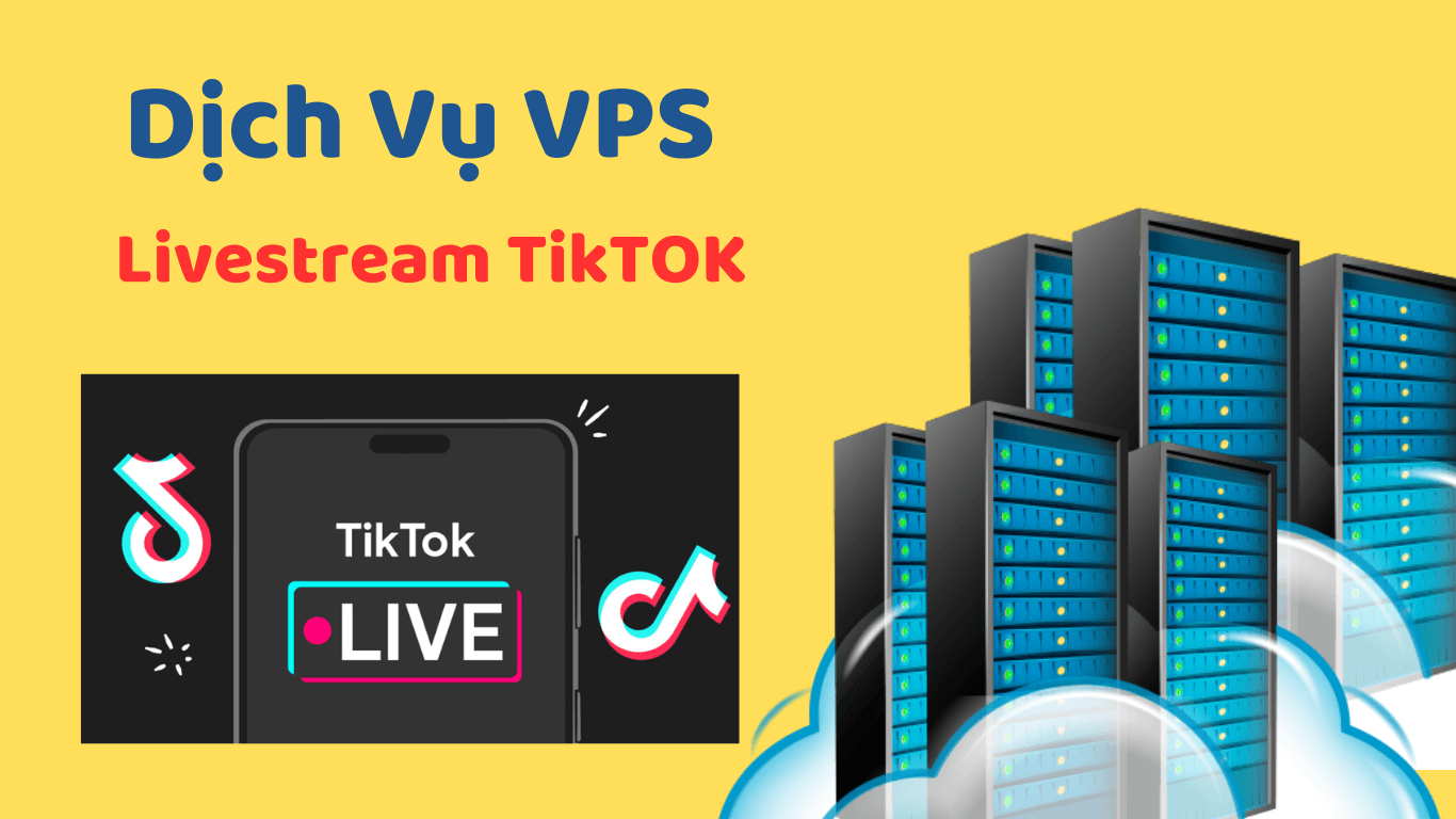 VPS chạy Reup Livestream Tiktok VPS chạy Reup Livestream Tiktok
